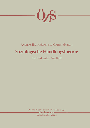 Soziologische Handlungstheorie von Balog,  Andreas, Gabriel,  Manfred