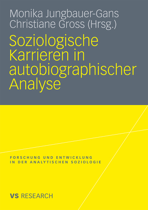 Soziologische Karrieren in autobiographischer Analyse von Gross,  Christiane, Jungbauer-Gans,  Monika