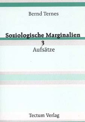 Soziologische Marginalien 3 von Ternes,  Bernd