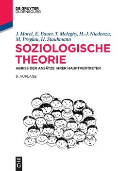 Soziologische Theorie von Bauer,  Eva, Meleghy,  Tamas, Morel,  Julius, Niedenzu,  Heinz-Jürgen, Preglau,  Max, Staubmann,  Helmut