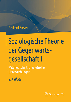 Soziologische Theorie der Gegenwartsgesellschaft I von Preyer,  Gerhard