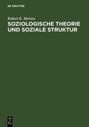 Soziologische Theorie und soziale Struktur von Merton,  Robert K.