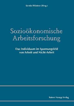 Sozioökonomische Arbeitsforschung von Wüstner,  Kerstin