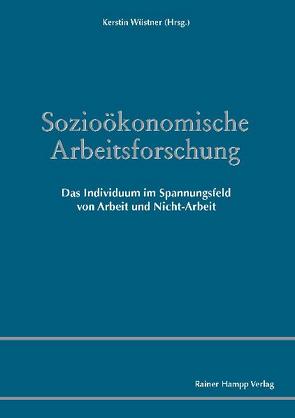 Sozioökonomische Arbeitsforschung von Wüstner,  Kerstin