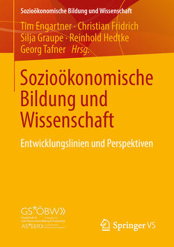 Sozioökonomische Bildung und Wissenschaft von Engartner,  Tim, Fridrich,  Christian, Graupe,  Silja, Hedtke,  Reinhold, Tafner,  Georg