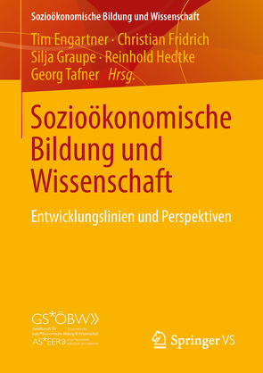 Sozioökonomische Bildung und Wissenschaft von Engartner,  Tim, Fridrich,  Christian, Graupe,  Silja, Hedtke,  Reinhold, Tafner,  Georg