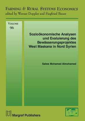 Sozioökonomische Analysen und Evaluierung des Bewässerungsprojektes West Maskana in Nord Syrien von Almohamed,  Salwa M