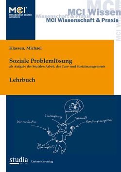 Sozlale Problemlösung als Aufgabe der Sozialen Arbeit, des Case- und Sozialmanagements von Klassen,  Michael