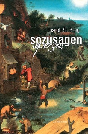 Sozusagen – aperçus von Bisig,  Joseph S