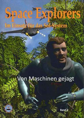 Space Explorers – Im Einsatz für das Sol-System von Grosser,  Hartmut