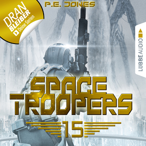 Space Troopers – Folge 15 von Jones,  P. E., Teschner,  Uve