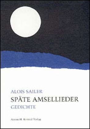 Späte Amsellieder von Exner,  Richard, Sailer,  Alois, Walter,  Helmut C