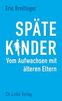 Späte Kinder von Breitinger,  Eric