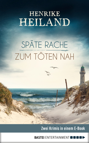 Späte Rache / Zum Töten nah von Heiland,  Henrike