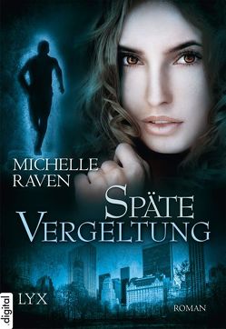 Späte Vergeltung von Raven,  Michelle