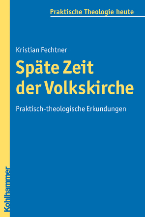 Späte Zeit der Volkskirche von Bitter,  Gottfried, Fechtner,  Kristian, Fuchs,  Ottmar, Gerhards,  Albert, Klie,  Thomas, Kohler-Spiegel,  Helga, Morgenthaler,  Christoph, Wagner-Rau,  Ulrike