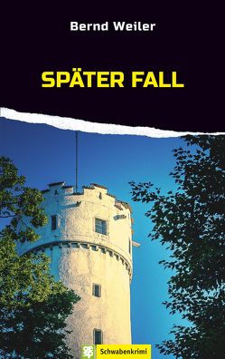 Später Fall von Weiler,  Bernd