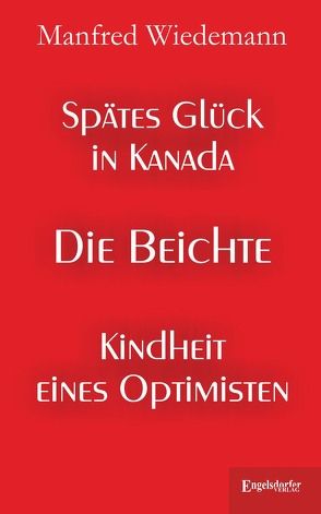 Spätes Glück in Kanada von Wiedemann,  Manfred