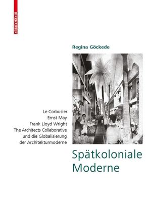 Spätkoloniale Moderne von Göckede,  Regina