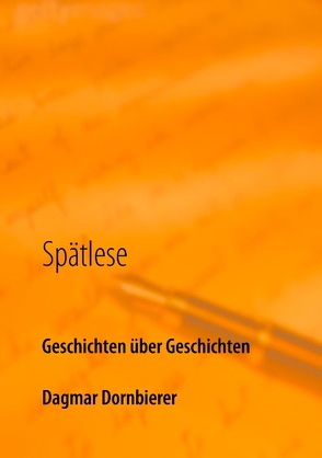 Spätlese von Dornbierer,  Dagmar