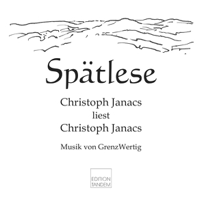 Spätlese von Grenz/Wertig, Janacs,  Christoh, Janacs,  Christoph