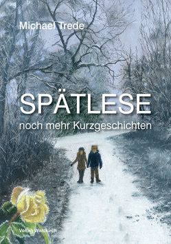 Spätlese von Trede,  Michael