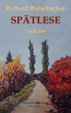 Spätlese von Bletschacher,  Richard