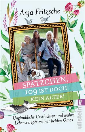 »Spätzchen, 109 ist doch kein Alter« von Fritzsche,  Anja Flieda