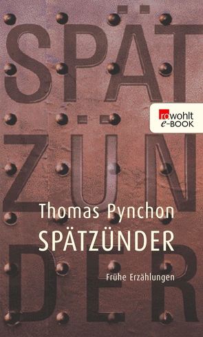 Spätzünder von Laederach,  Jürg, Piltz,  Thomas, Pynchon,  Thomas