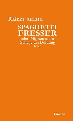 Spaghettifresser von Concin,  Josef, Juriatti,  Rainer, Schöpf,  Alois, Schuchter,  Bernd