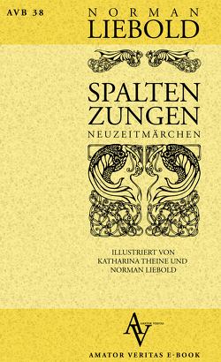 Spaltenzungen von Liebold,  Norman, Theine,  Katharina