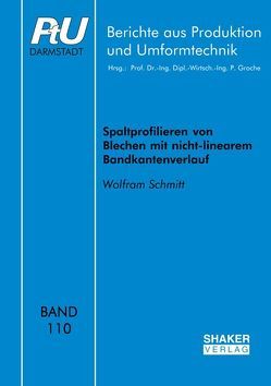 Spaltprofilieren von Blechen mit nicht-linearem Bandkantenverlauf von Schmitt,  Wolfram