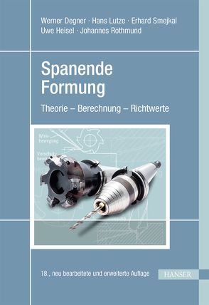 Spanende Formung von Degner,  Werner, Heisel,  Uwe, Lutze,  Hans, Rothmund,  Johannes, Smejkal,  Erhard