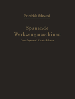 Spanende Werkzeugmaschinen von Schwerd,  Friedrich