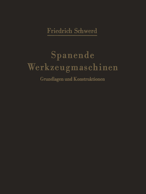 Spanende Werkzeugmaschinen von Schwerd,  Friedrich