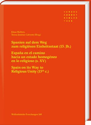 Spanien auf dem Weg zum religiösen Einheitsstaat (15. Jh.) von Herbers,  Klaus, Jiménez Calvente,  Teresa