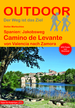 Spanien: Jakobsweg Camino de Levante von Markschies,  Stefan