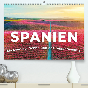 Spanien – Sonne und Temperament (Premium, hochwertiger DIN A2 Wandkalender 2022, Kunstdruck in Hochglanz) von SF