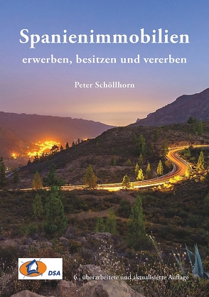 Spanienimmobilien erwerben, besitzen und vererben von Schöllhorn,  Peter P