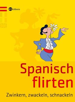 Spanisch flirten von Gonsior,  Stephanie