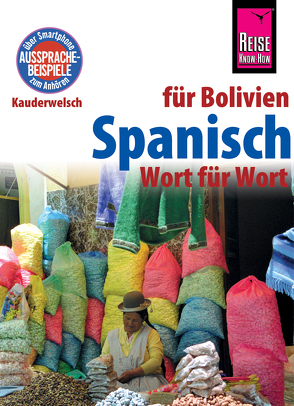 Spanisch für Bolivien – Wort für Wort: Kauderwelsch-Sprachführer von Reise Know-How von García,  Zacarias, Horstmann,  Britta