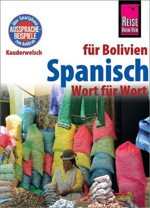 Spanisch für Bolivien – Wort für Wort von García,  Zacarias, Horstmann,  Britta