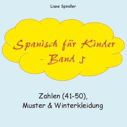 Spanisch für Kinder – Band 5 von Spindler,  Liane