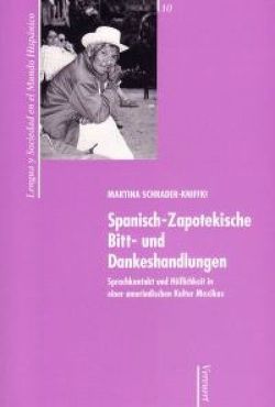 Spanisch-Zapotekische Bitt- und Dankeshandlungen von Schrader-Kniffki,  Martina