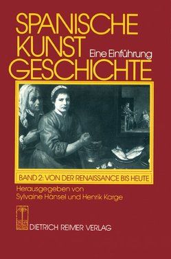 Spanische Kunstgeschichte. Eine Einführung von Hänsel,  Sylvaine, Karge,  Henrik