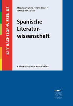 Spanische Literaturwissenschaft von Gröne,  Maximilian, Reiser,  Frank, von Kulessa,  Rotraud