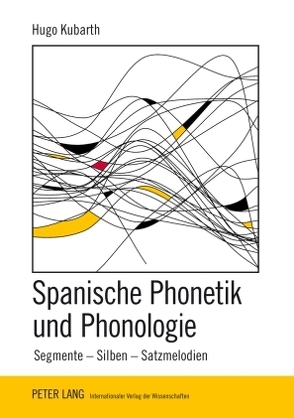 Spanische Phonetik und Phonologie von Kubarth,  Hugo