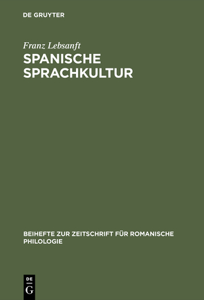 Spanische Sprachkultur von Lebsanft,  Franz