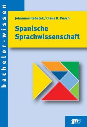 Spanische Sprachwissenschaft von Kabatek,  Johannes, Pusch,  Claus D.