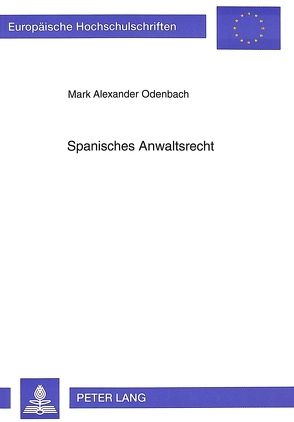 Spanisches Anwaltsrecht von Odenbach,  Mark